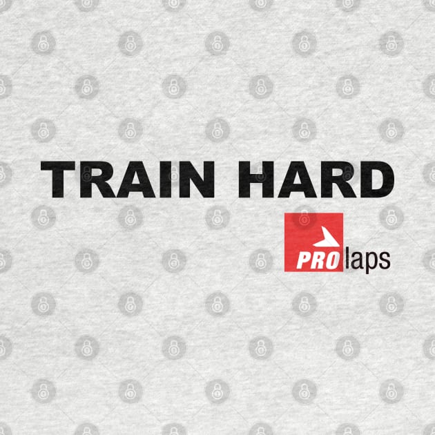 Train Hard: ProLaps by sketchfiles